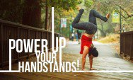 5 Ways to Power up Your Handstand